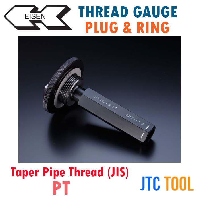 เทรดปลั๊กเกจและริงเกจเกลียวท่อ PT - Thread Plug and Ring Gauge Taper Pipe PT (JIS Method) [Brand: Eisen]