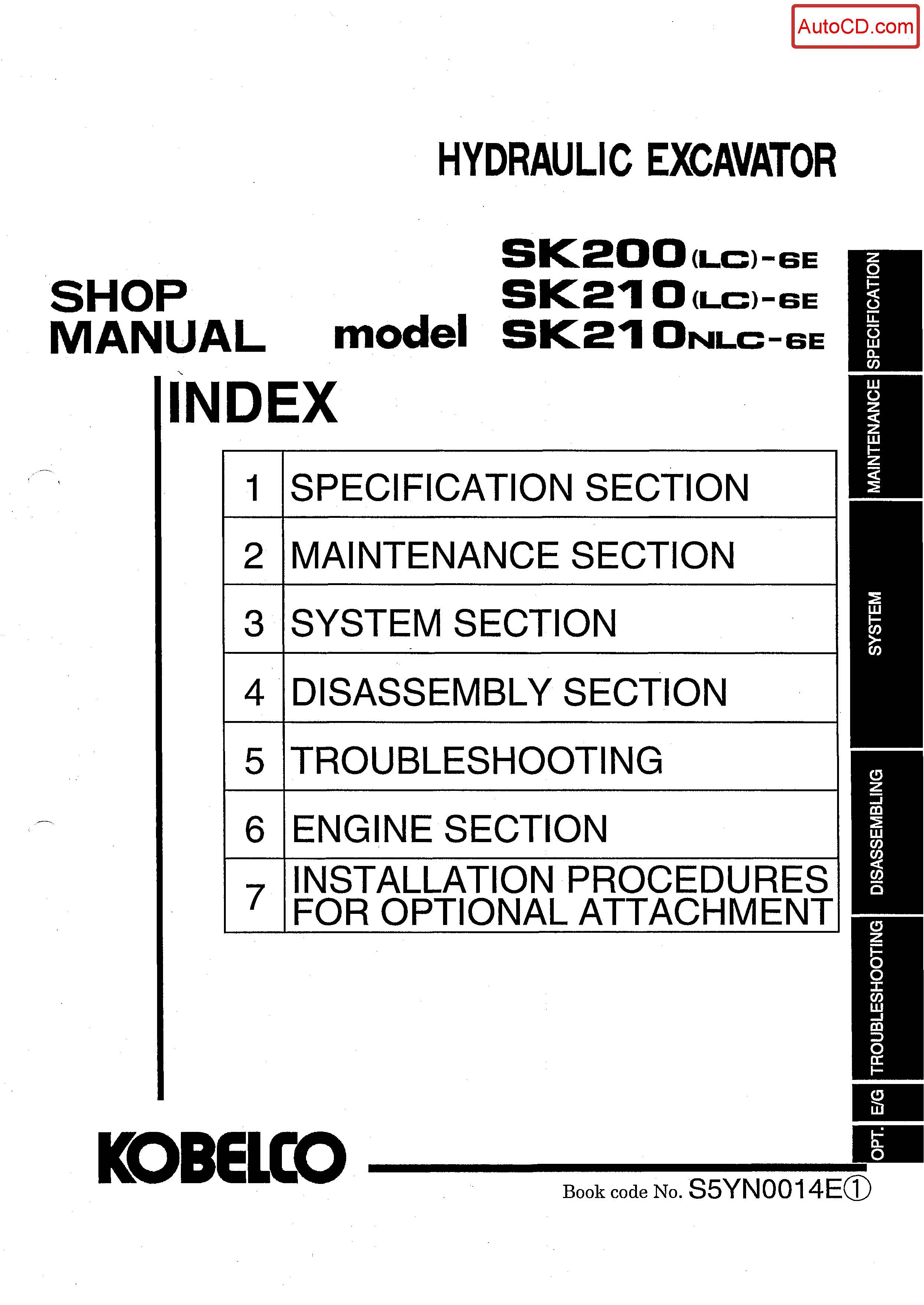 หนังสือ คู่มือซ่อม Kobelco Hydraulic Excavator SK200(LC)-6E , SK210(LC)-6E , SK210(NLC)-6E (ข้อมูลทั่วไป ค่าสเปคต่างๆ วงจรไฟฟ้า วงจรไฮดรอลิกส์)