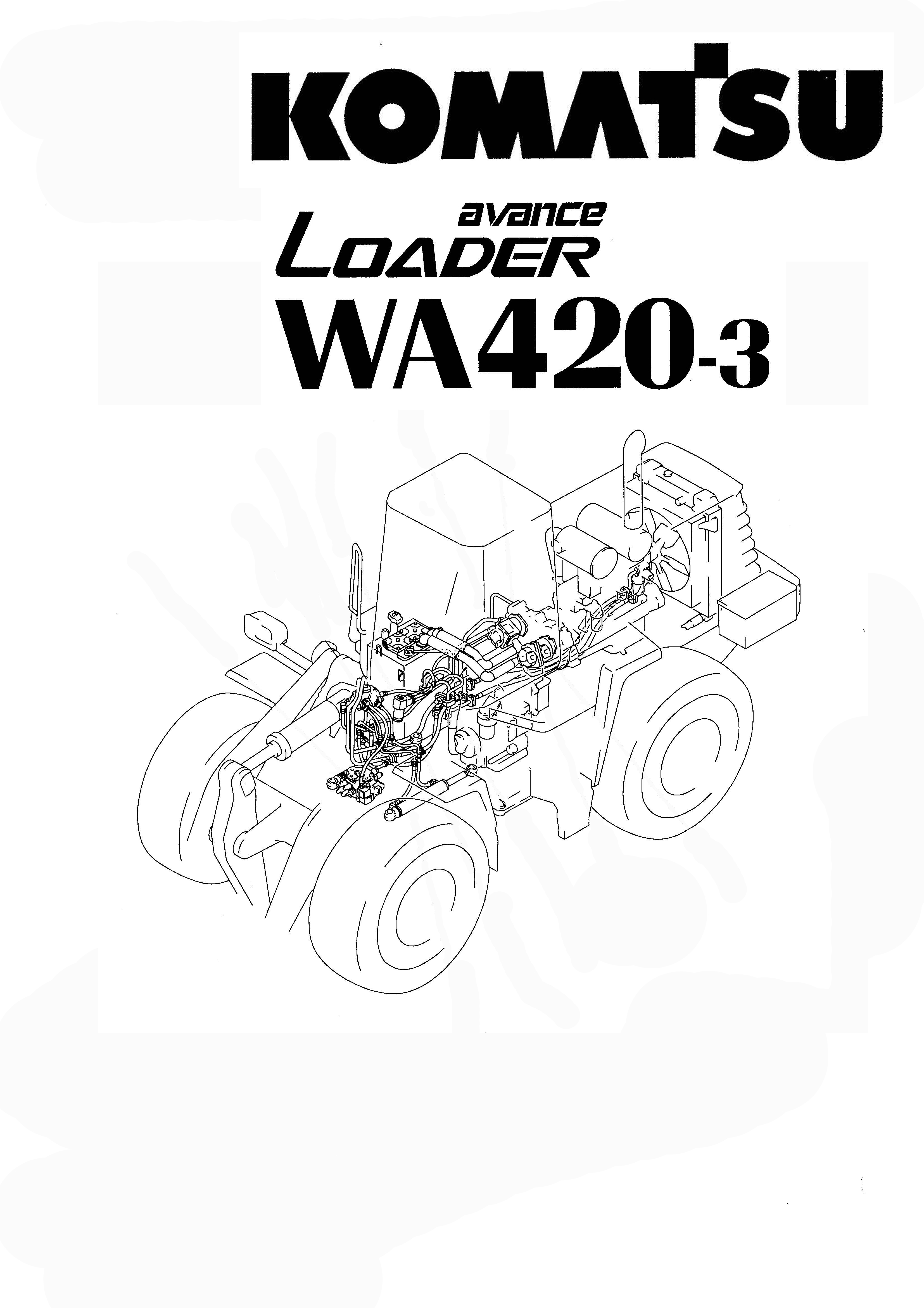 หนังสือ คู่มือซ่อม วงจรไฟฟ้า วงจรไฮดรอลิก จักรกลหนัก KOMATSU avance loader WA420-3 (ทั้งคัน) ภาษาอังกฤษ (EN)