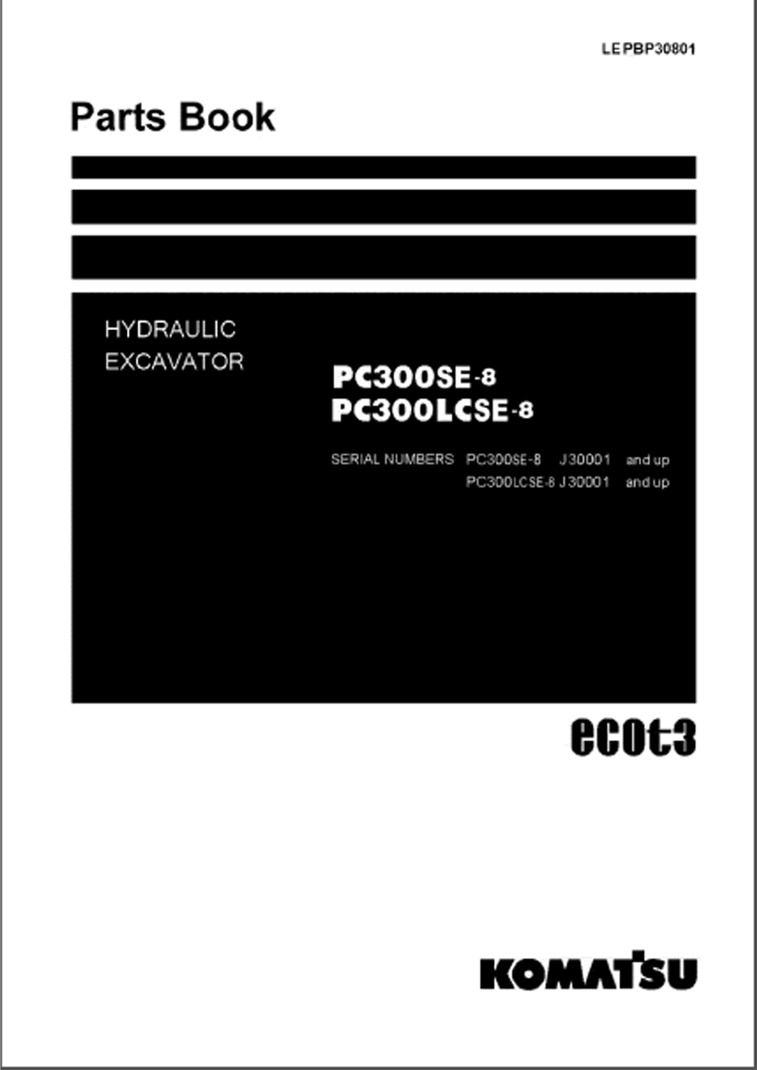หนังสือ พาสนัมเบอร์อะไหล่ ( Parts Book ) จักรกลหนัก Komatsu HYDRAULIC EXCAVATOR PC300SE-8, PC300LCSE-8 (ทั้งคัน) EN