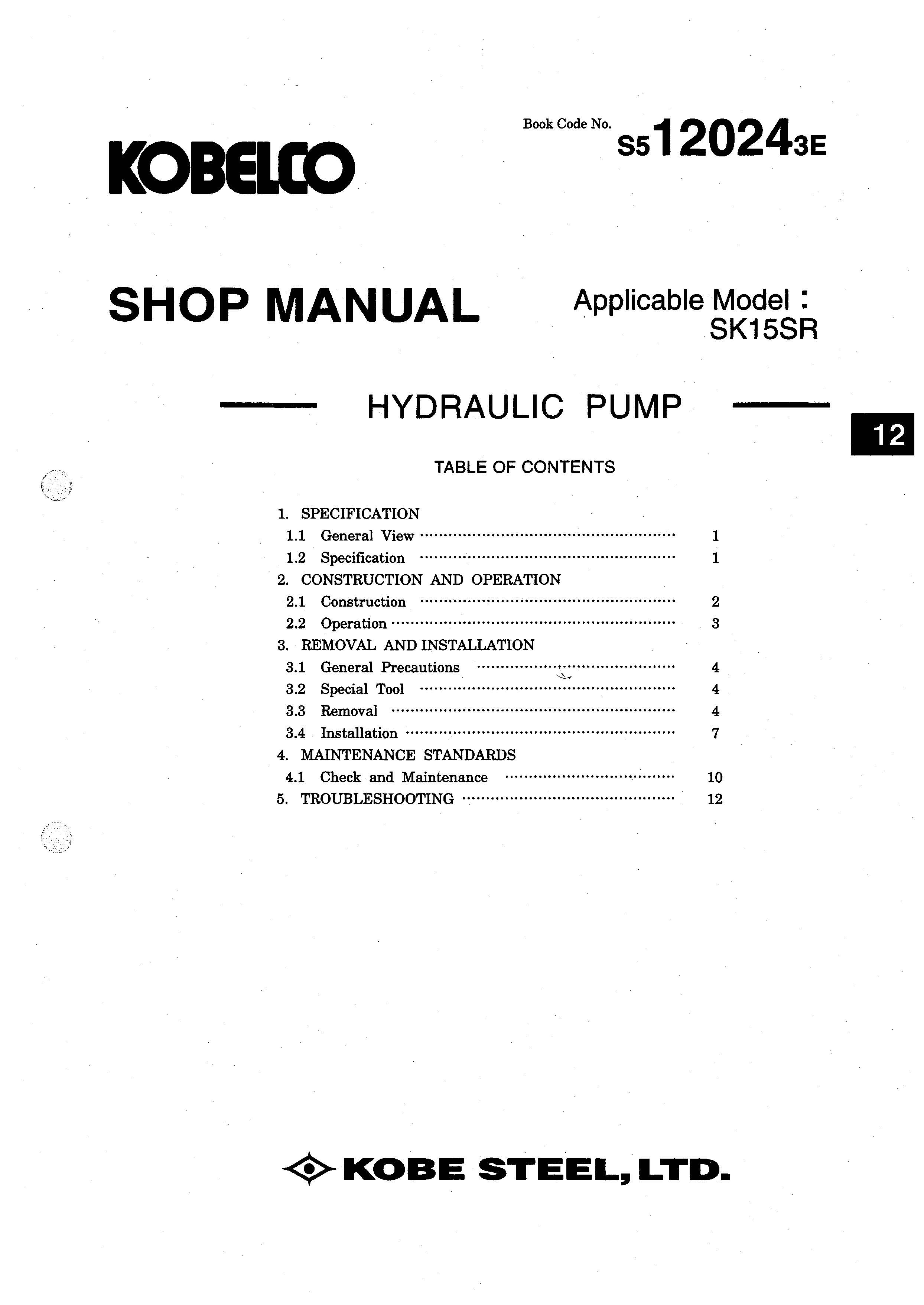 หนังสือ คู่มือซ่อม Kobelco Hydraulic Excavator SK15SR , SK20SR (ข้อมูลทั่วไป ค่าสเปคต่างๆ วงจรไฟฟ้า วงจรไฮดรอลิกส์)