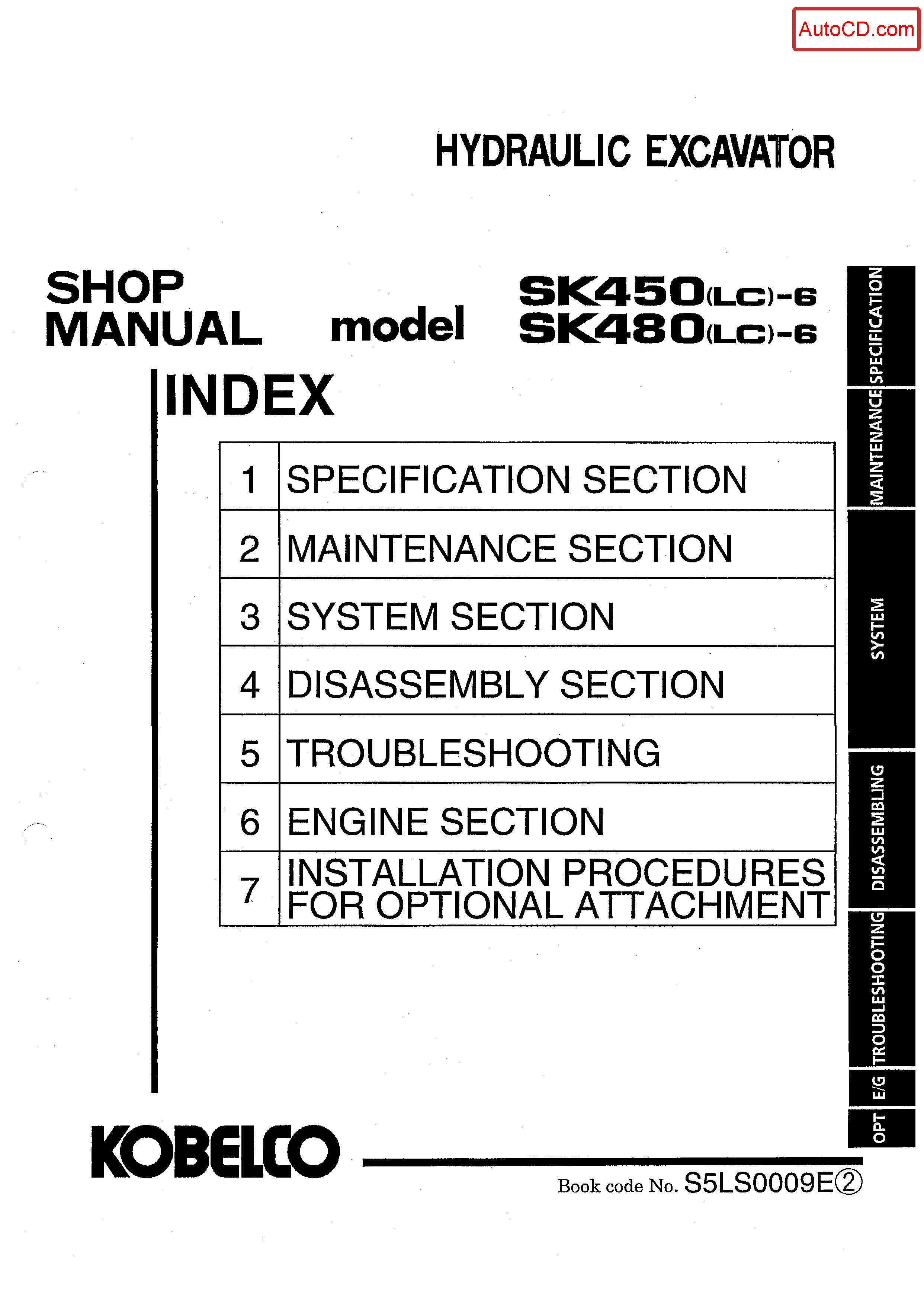หนังสือ คู่มือซ่อม Kobelco Hydraulic Excavator SK450(LC)-6 , SK480(LC)-6 (ข้อมูลทั่วไป ค่าสเปคต่างๆ วงจรไฟฟ้า วงจรไฮดรอลิกส์)