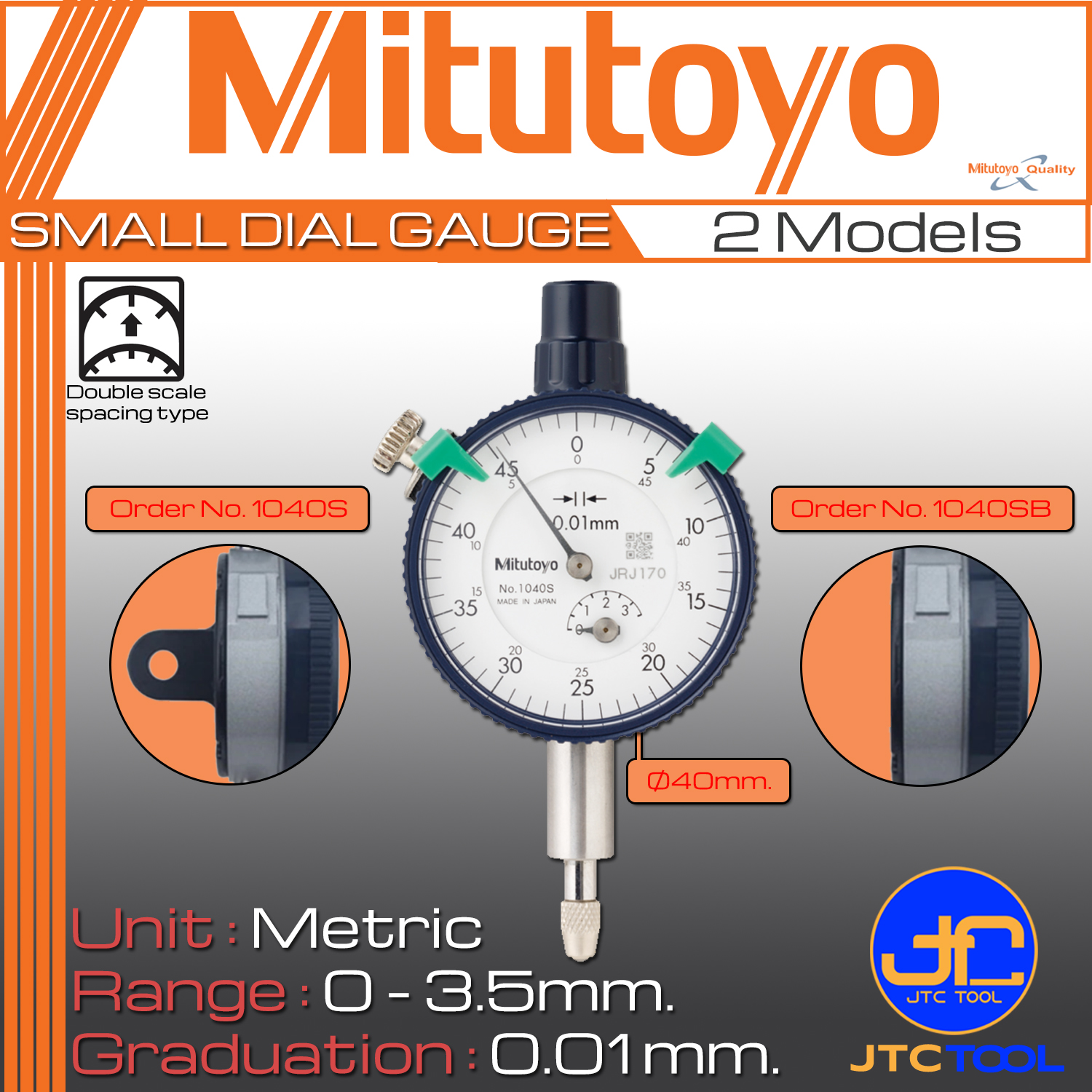 Mitutoyo ไดอัลเกจตัวเล็ก ขนาด 0-3.5มิล ความละเอียด 0.01มิล รุ่น 1040S และ 1040SB - Small Dial Indicators Range 0 - 3.5mm. Graduation 0.01mm. No. 1040S and 1040SB