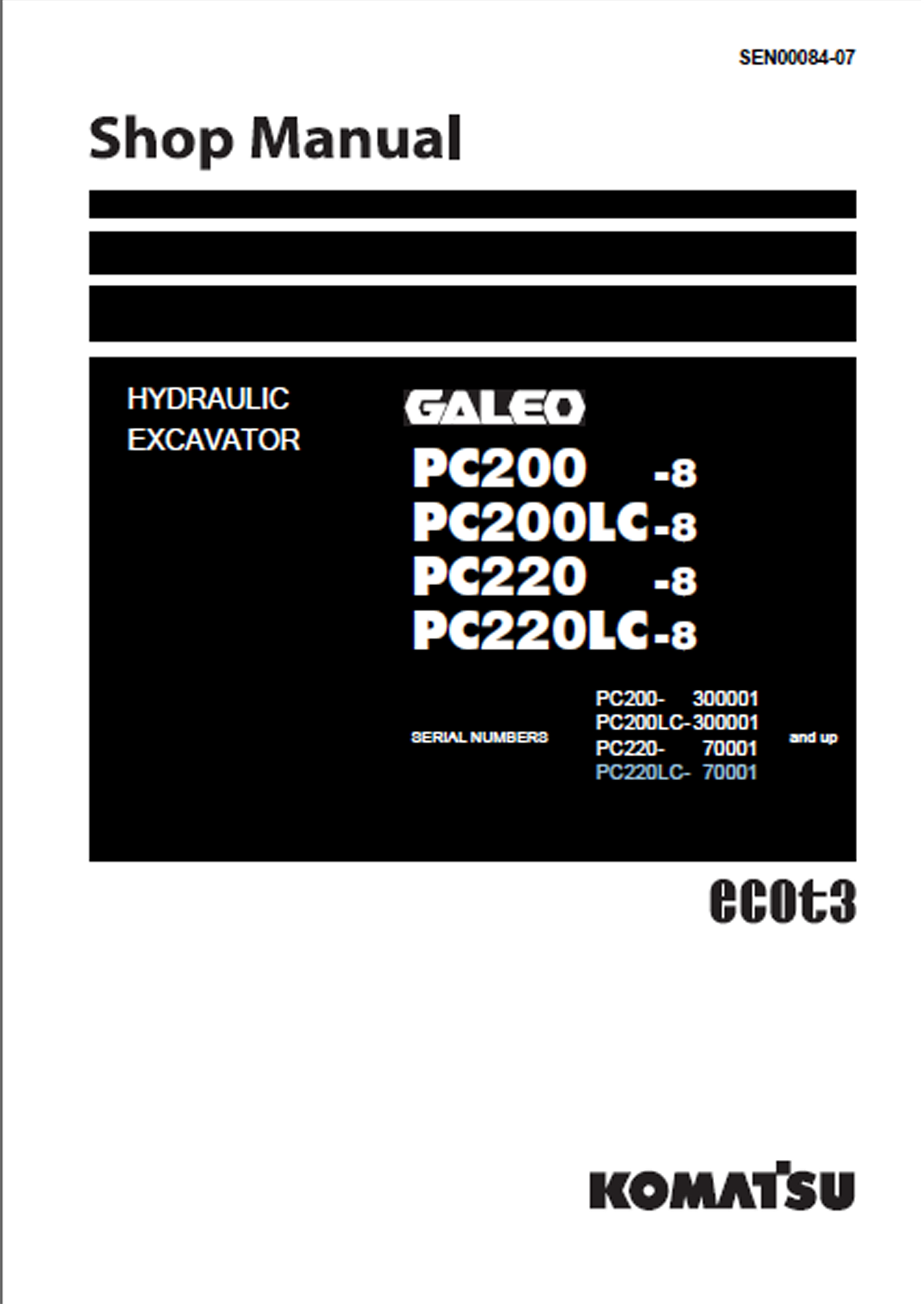 หนังสือ คู่มือซ่อม การถอดประกอบ จักรกลหนัก KOMATSU HYDRAULIC EXCAVATOR GALEO PC200-8, PC200LC-8, PC220-8, PC220LC-8 (ทั้งคัน) EN