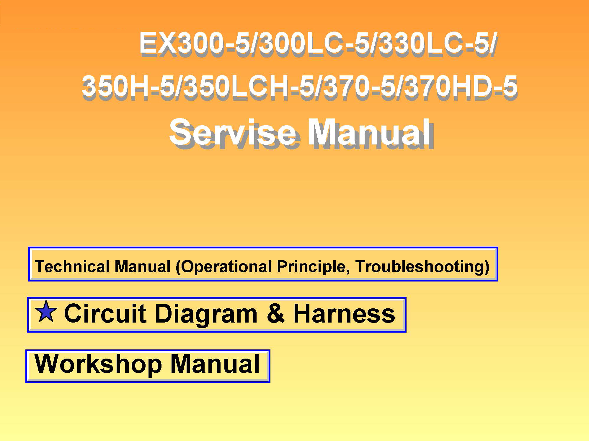 หนังสือ คู่มือซ่อม วงจรไฟฟ้า วงจรไฮดรอลิก จักรกลหนัก Hydraulic Hitachi Ex300-5, Ex330-5, Ex350-5, Ex370-5 (ทั้งคัน) EN