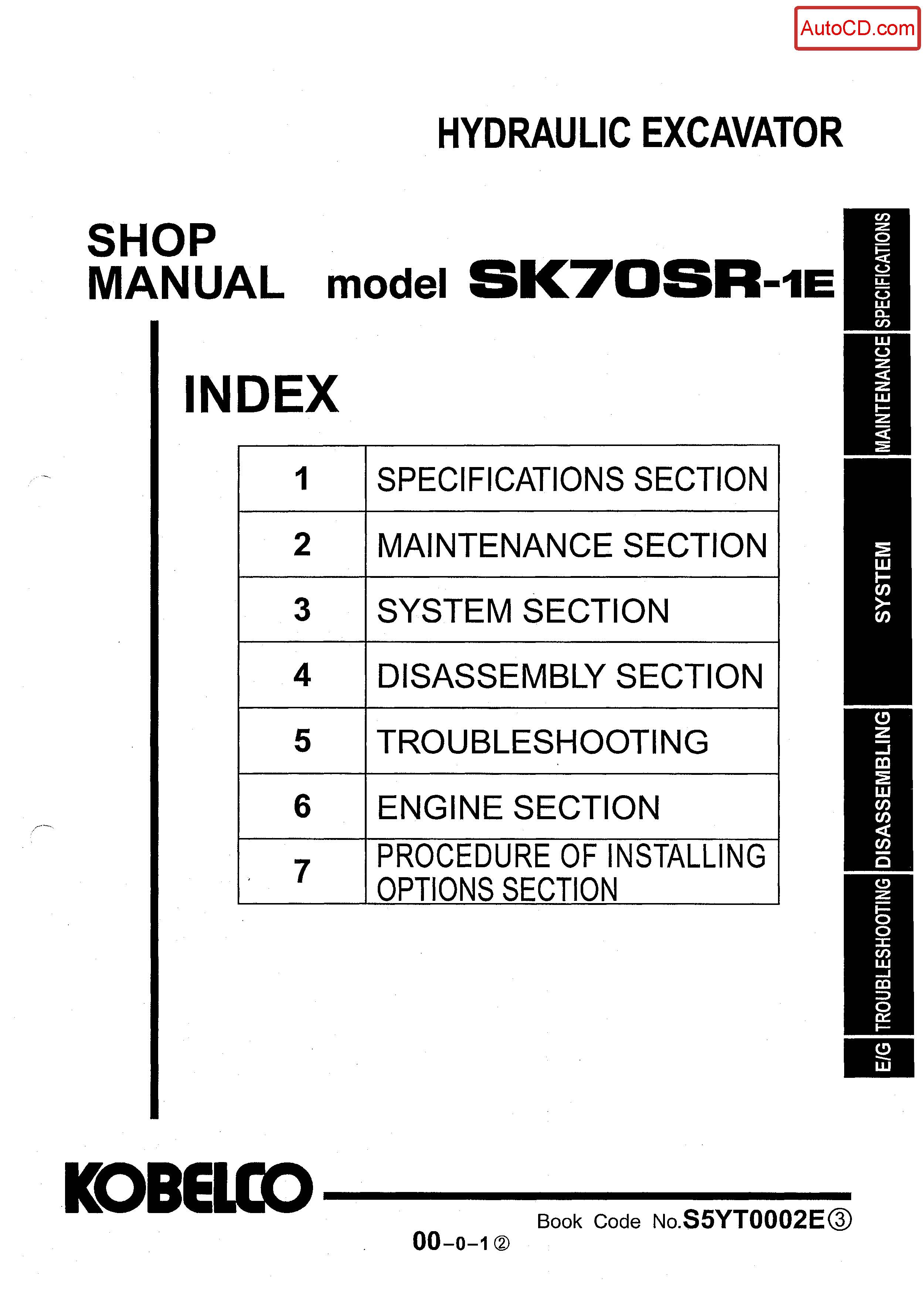 หนังสือ คู่มือซ่อม Kobelco Hydraulic Excavator SK70SR-1E (ข้อมูลทั่วไป ค่าสเปคต่างๆ วงจรไฟฟ้า วงจรไฮดรอลิกส์)