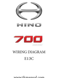 หนังสือ วงจรไฟฟ้า ทั้งคัน HINO 700 Series เครื่องยนต์ E13C (ภาษาอังกฤษ) Wiring Diagram