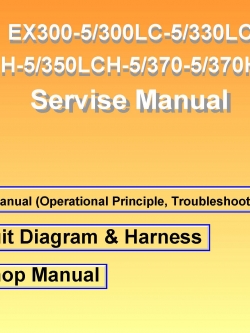 หนังสือ คู่มือซ่อม วงจรไฟฟ้า วงจรไฮดรอลิก จักรกลหนัก Hydraulic Hitachi Ex300-5, Ex330-5, Ex350-5, Ex370-5 (ทั้งคัน) EN